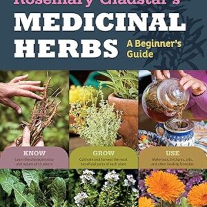 Rosemary Gladstar's Medicinal Herbs: A Beginner's Guide